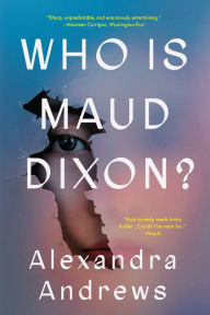 Title: Who Is Maud Dixon?, Author: Alexandra Andrews