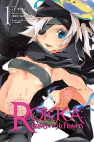 Title: Rokka: Braves of the Six Flowers, Volume 1, Author: 