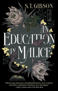 Title: An Education in Malice, Author: S. T. Gibson