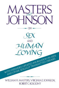 Title: Masters and Johnson on Sex and Human Loving, Author: William H. Masters MD