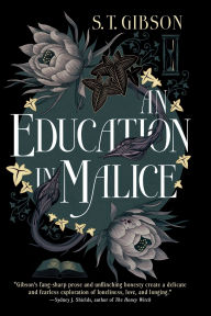 Title: An Education in Malice, Author: S. T. Gibson