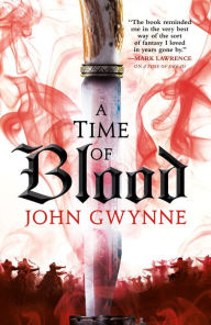 Title: A Time of Blood, Author: John Gwynne