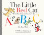 The Little Red Cat Who Ran Away and Learned His ABC's (the Hard Way): Who Ran Away From Home and Learned His ABC's the Hard Way