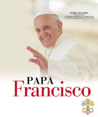 Title: Papa Francisco, Author: Marie Duhamel