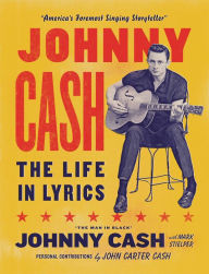 Download german audio books free Johnny Cash: The Life in Lyrics  by Johnny Cash, John Carter Cash, Mark Stielper 9780316503105