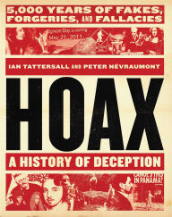 Title: Hoax: A History of Deception: 5,000 Years of Fakes, Forgeries, and Fallacies, Author: Ian Tattersall