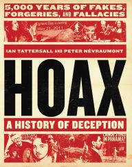 Free ebook gratis download Hoax: A History of Deception: 5,000 Years of Fakes, Forgeries, and Fallacies in English by Ian Tattersall, Peter Nevraumont ePub