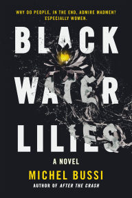Free ebook links download Black Water Lilies: A Novel MOBI iBook ePub English version by Michel Bussi