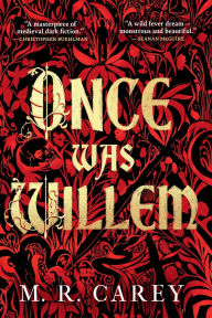 Free downloads kindle books online Once Was Willem 9780316505024 (English Edition) by M. R. Carey CHM iBook DJVU