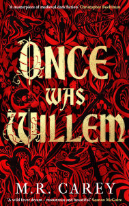 Title: Once Was Willem, Author: M. R. Carey