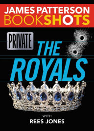 Epub books download online Private: The Royals by James Patterson, Rees Jones (With) PDB in English