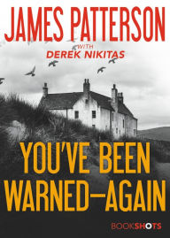 Title: You've Been Warned--Again, Author: James Patterson