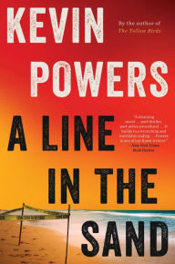 Title: A Line in the Sand: A Novel, Author: Kevin Powers