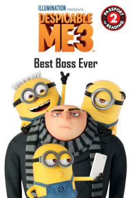 Title: Despicable Me 3: Best Boss Ever, Author: Trey King