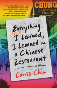 Books to download on iphone free Everything I Learned, I Learned in a Chinese Restaurant: A Memoir 9780316507653