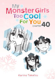 Title: My Monster Girl's Too Cool for You, Chapter 40, Author: Raminder Sehgal M.D.