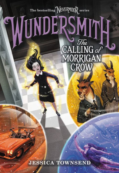Wundersmith: The Calling of Morrigan Crow (Nevermoor Series #2)