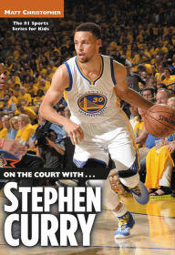 Title: On the Court with...Stephen Curry, Author: Matt Christopher