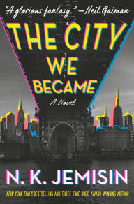 Title: The City We Became, Author: N. K. Jemisin