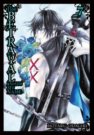 Title: The Betrayal Knows My Name, Vol. 7, Author: Hotaru Odagiri