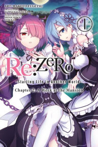 Title: Re:ZERO -Starting Life in Another World-, Chapter 2: A Week at the Mansion, Vol. 1 (manga), Author: Tappei Nagatsuki