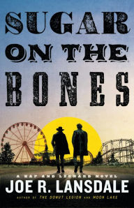 Title: Sugar on the Bones, Author: Joe R. Lansdale