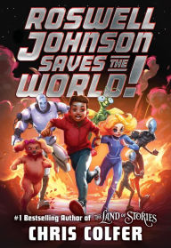 Title: Roswell Johnson Saves the World!, Author: Chris Colfer