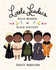 Title: Little Leaders: Bold Women in Black History, Author: Boernski