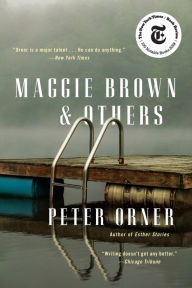 Title: Maggie Brown & Others: Stories, Author: Peter Orner