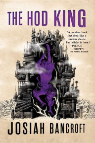 Title: The Hod King (Books of Babel Series #3), Author: Josiah Bancroft