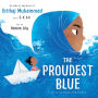 The Proudest Blue: A Story of Hijab and Family