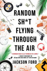 Title: Random Sh*t Flying Through the Air, Author: Jackson Ford