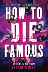 Scribd ebook downloads free How to Die Famous by Benjamin Dean iBook PDB