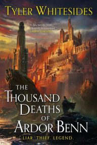 Epub ebooks for ipad download The Thousand Deaths of Ardor Benn in English iBook RTF CHM 9780316520256 by Tyler Whitesides