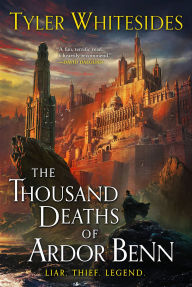 Books downloads ipod The Thousand Deaths of Ardor Benn by Tyler Whitesides