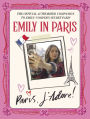 Emily in Paris: Paris, J'Adore!: The Official Authorized Companion to Emily's Secret Paris