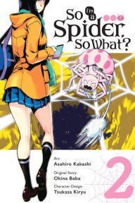 Title: So I'm a Spider, So What? Manga, Vol. 2, Author: Okina Baba