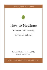 Title: How to Meditate: A Guide to Self-Discovery, Author: Lawrence LeShan