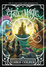 Title: A Tale of Magic... (Tale of Magic Series #1), Author: Chris Colfer