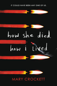 Title: How She Died, How I Lived, Author: Mary Crockett