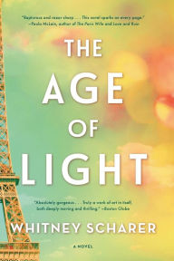 Title: The Age of Light: A Novel, Author: Whitney Scharer