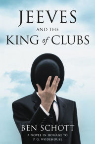 Downloading google books to nook Jeeves and the King of Clubs: A Novel in Homage to P.G. Wodehouse by Ben Schott 9780316524599