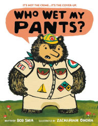 Title: Who Wet My Pants?, Author: Bob Shea