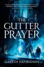 The Gutter Prayer (Black Iron Legacy Series #1)