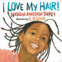 I Love My Hair! (Board Book)