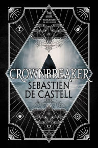 Title: Crownbreaker, Author: Sebastien de Castell