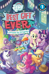 Title: My Little Pony: Best Gift Ever: A Present for Everypony: Level 1, Author: Jennifer Fox