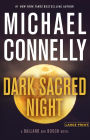 Dark Sacred Night (Harry Bosch Series #21 and Renée Ballard Series #2)