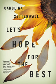 Title: Let's Hope for the Best, Author: Carolina Setterwall