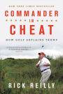 Commander in Cheat: How Golf Explains Trump